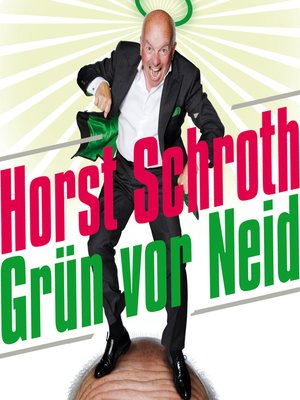 cover image of Horst Schroth, Grün vor Neid